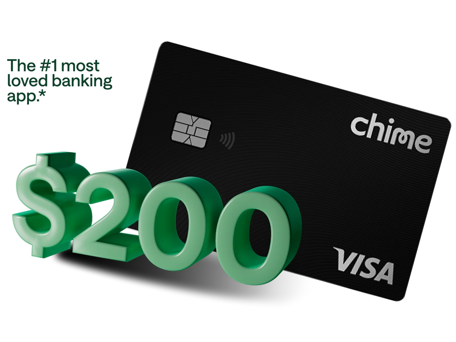 A Chime card, "$200," and "The #1 most loved banking app.*"