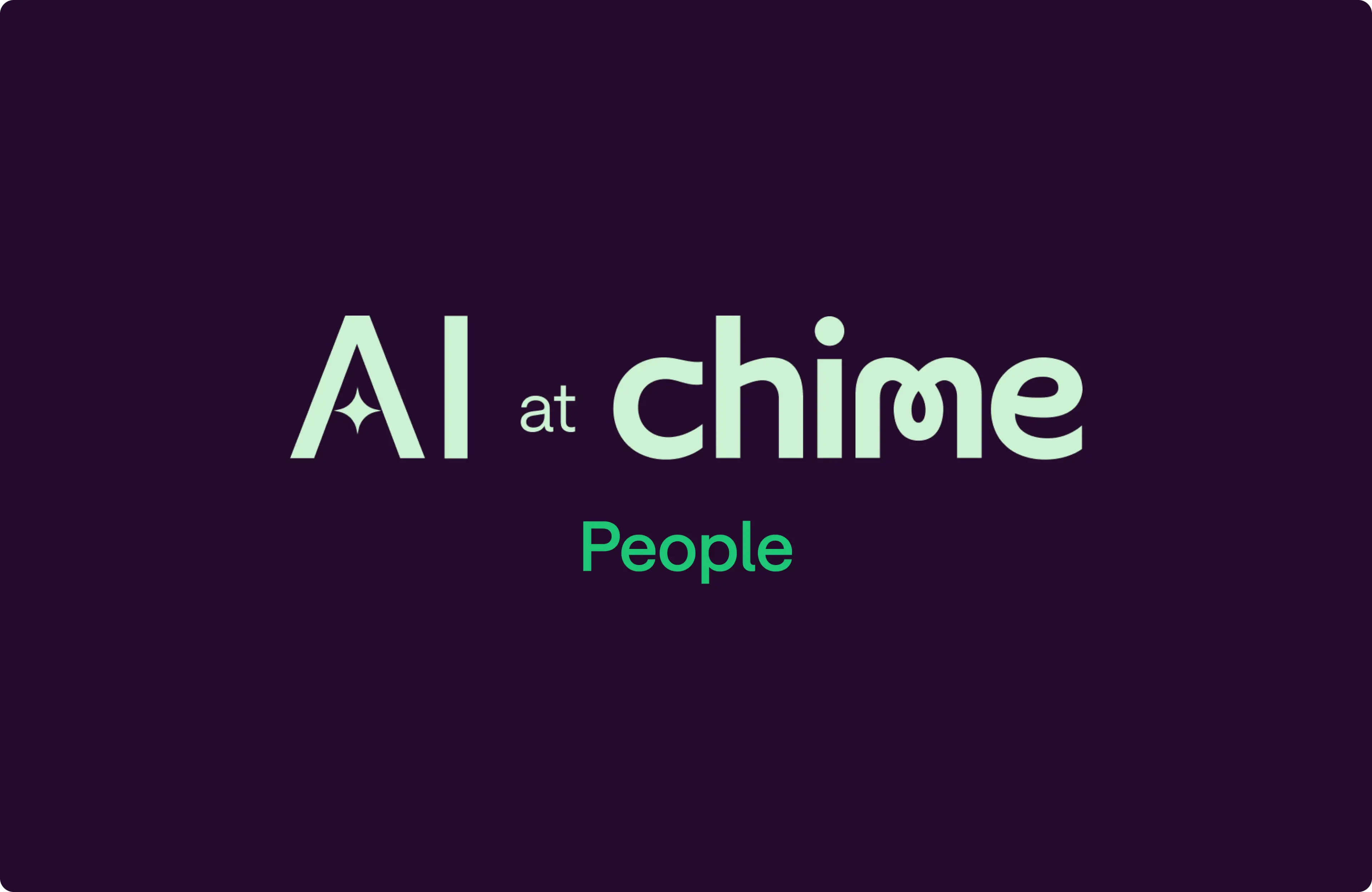 How Chime's People Team Is Using AI to Transform Support, Hiring, and Growth