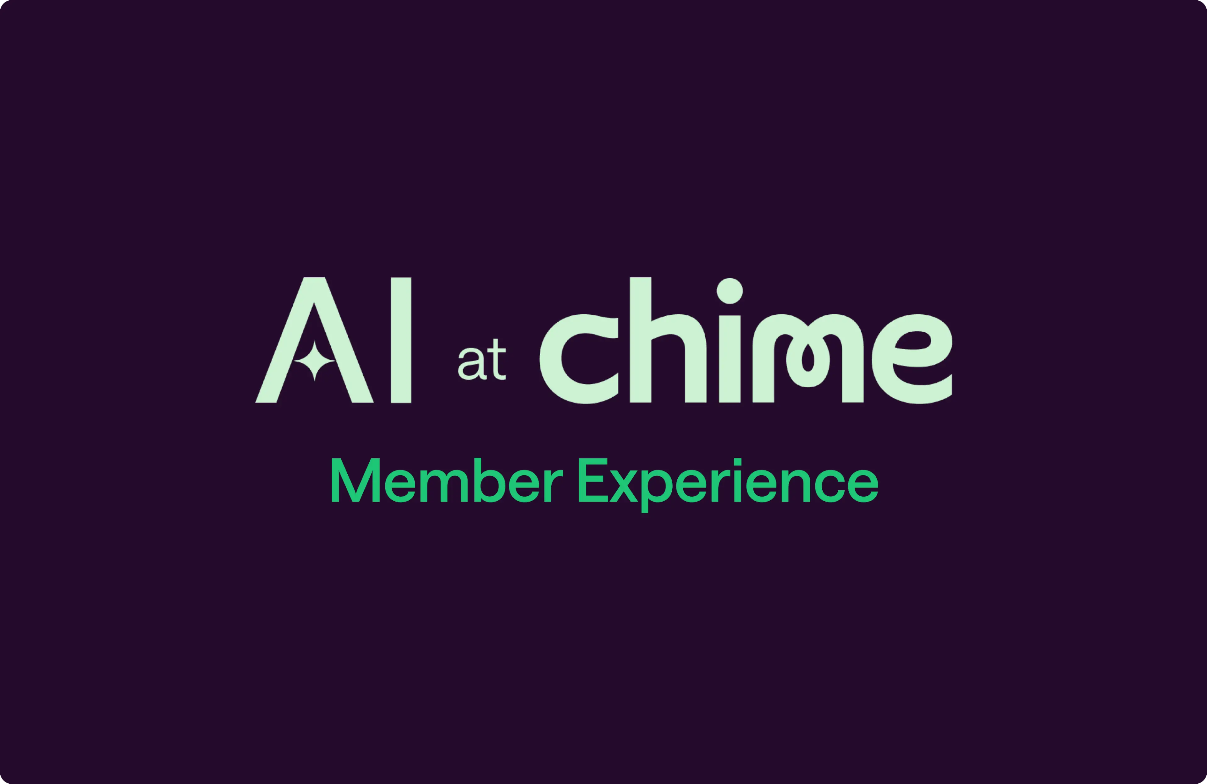 How Chime Is Using AI to Redefine Member Experience